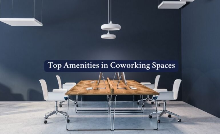 Top Amenities in Coworking Space